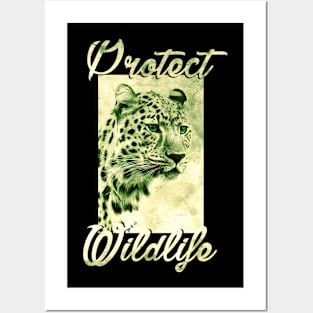 protect wildlife = leopard Posters and Art